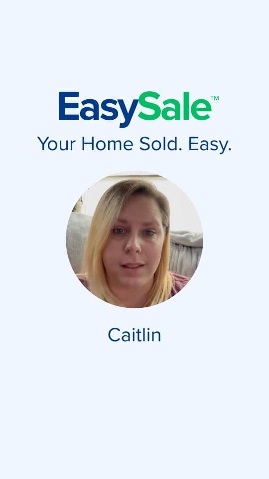 Caitlin - EasySale home seller testimonial